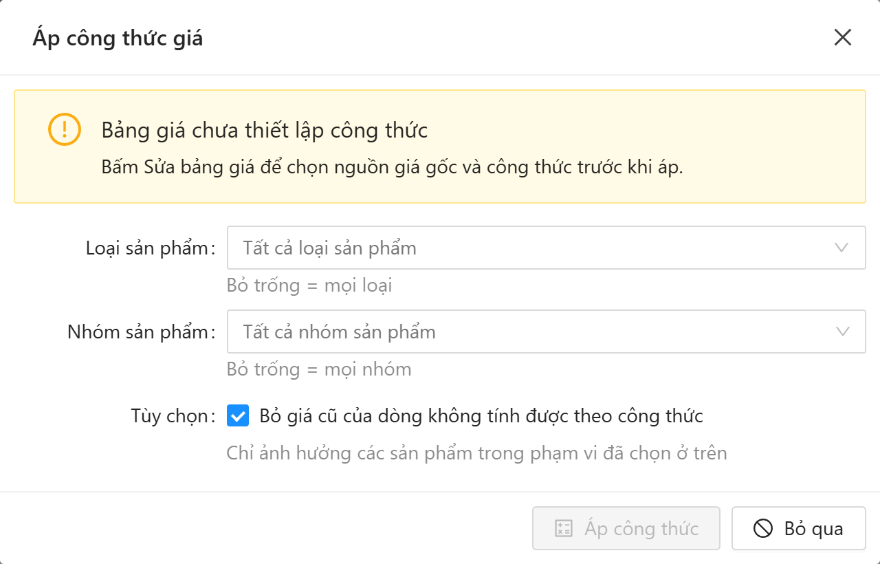 Cửa sổ Áp công thức giá: Loại sản phẩm, Nhóm sản phẩm, tùy chọn Bỏ giá cũ của dòng không tính được theo công thức