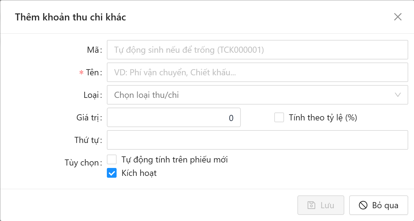 Cửa sổ thêm khoản thu chi khác: Mã, Tên, Loại, Giá trị, Tính theo tỷ lệ phần trăm, Thứ tự, Tự động tính trên phiếu mới, Kích hoạt