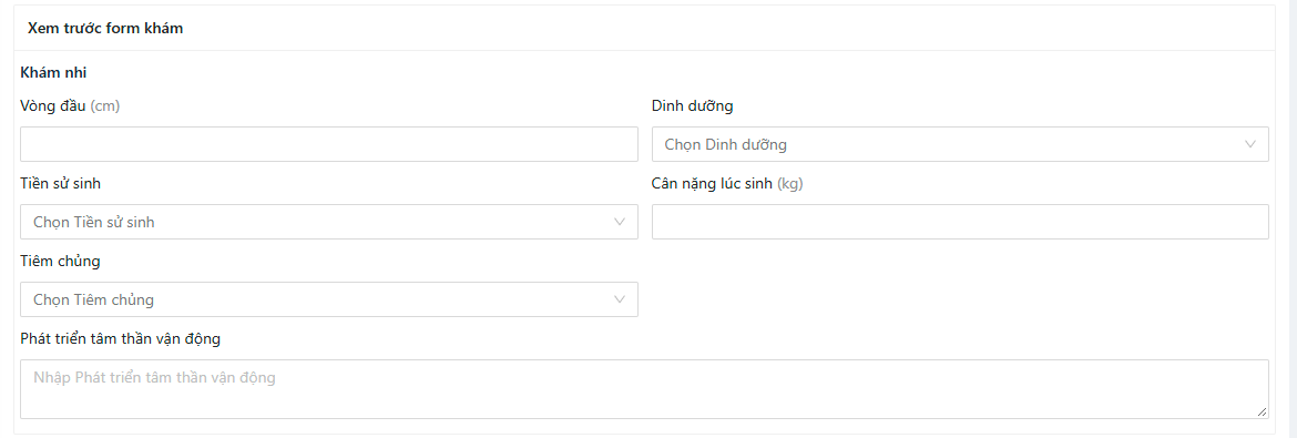 Xem trước form khám chuyên khoa Nhi với các trường vòng đầu, dinh dưỡng, tiêm chủng